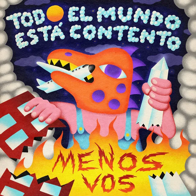 Todo El Mundo Está Contento Menos Vos