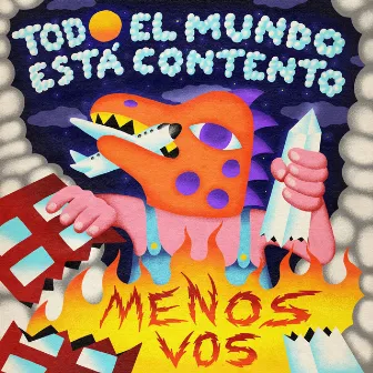 Todo El Mundo Está Contento Menos Vos by Bombones Surtidos