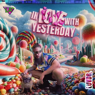 In Love with Yesterday by Luv Dr.