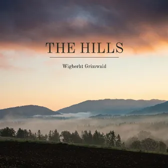 The Hills by Wigberht Grimwald