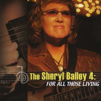 For All Those Living by Sheryl Bailey