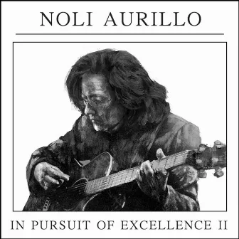 In Pursuit of Excellence, Vol. II by Noli Aurillo