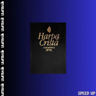 Harpa Cristã (Speed Up) by Felipin