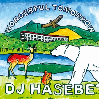 Wonderful tomorrow by DJ HASEBE