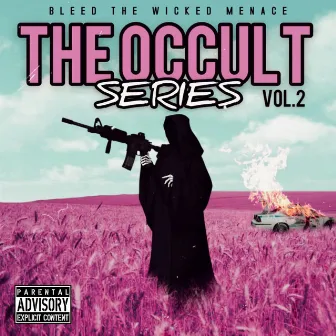 The Occult Series, Vol. 2 by Bleed The Wicked Menace