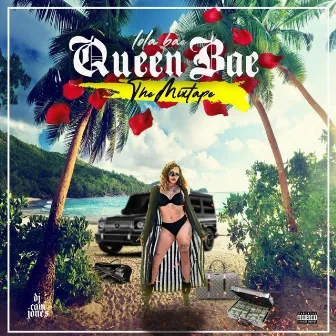 Queen Bae The Mixtape by Lola Bae