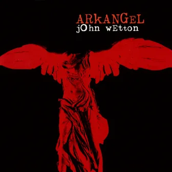 Arkangel (2022 Remaster) by John Wetton