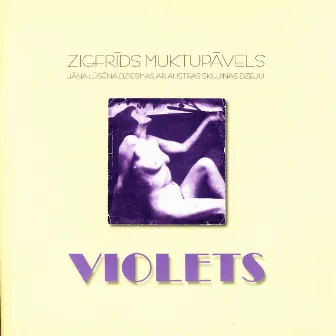 Violets by Zigfrīds Muktupāvels