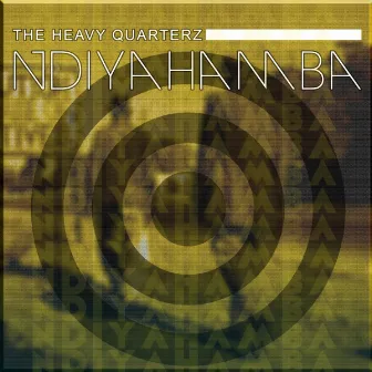 Ndiyahamba by The Heavy Quarterz