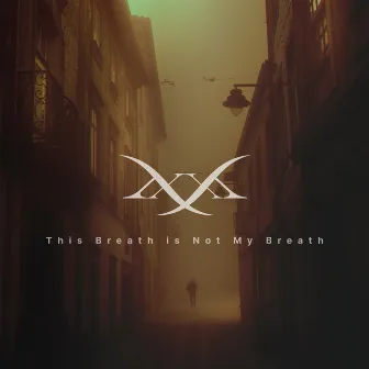 This Breath Is Not My Breath by MMXX