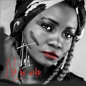 No Be War by Tula