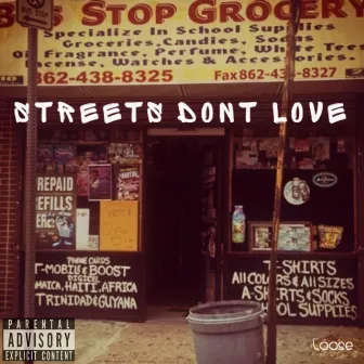 Streets Don't Love by Loose