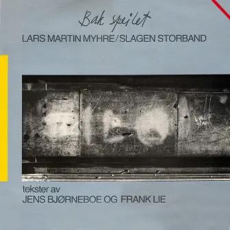 Bak speilet (Tekster av Jens Bjørneboe og Frank Lie) by Slagen Storband