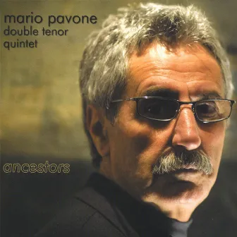 Ancestors - Double Tenor Quintet by Mario Pavone