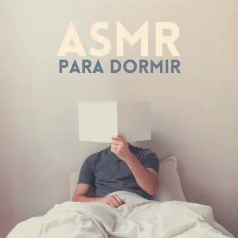 ASMR para Dormir: Música para Inducir el Sueño, Sonidos Binaurales y Ruido Blanco by Armando Reposo