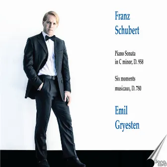 Schubert: Piano Sonata in C Minor, D. 958; Six moments musicaux, D. 780 by Emil Gryesten