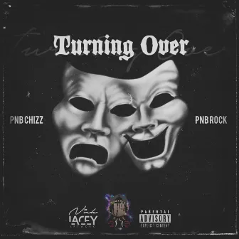 Turnin Over by Pnb Chizz