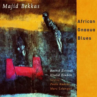 African Gnaoua Blues by Majid Bekkas