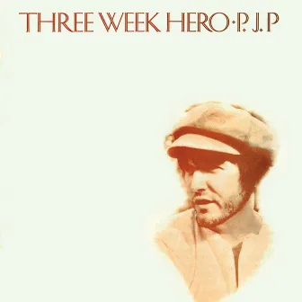 Three Week Hero by P.J. Proby