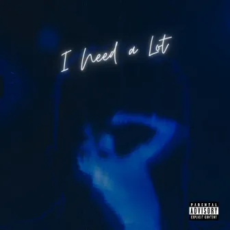 I Need a Lot by BiDU