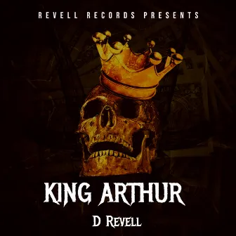 King Arthur by D Revell