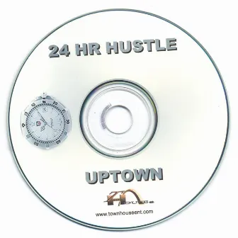 24 Hr Hustle by Uptown