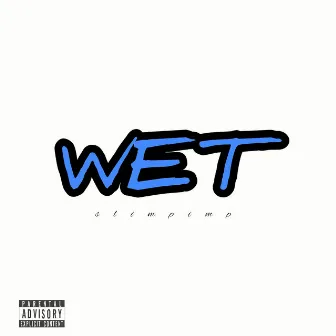 Wet by SlimPimp