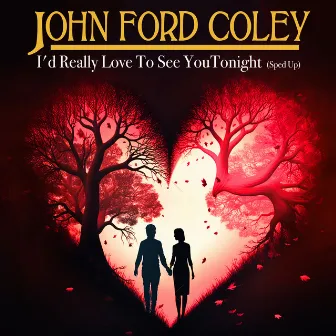 I'd Really Love To See You Tonight (Re-Recorded - Sped Up) by John Ford Coley