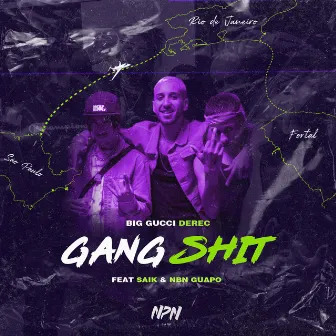 Gangshit by Big Gucci Derec