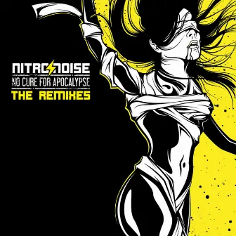 No Cure For Apocalypse (The Remixes) by Nitro/Noise