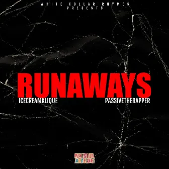 Runaways by passive the rapper