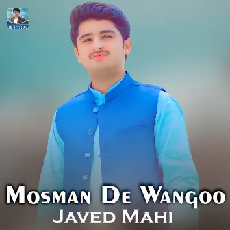 Mosman De Wangoo by Javed Mahi