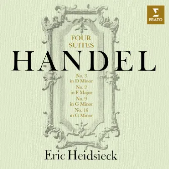 Handel: Four Keyboard Suites, HWV 427, 428, 439 & 452 by Eric Heidsieck