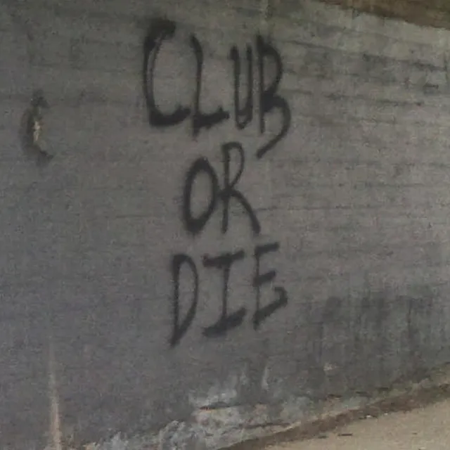 CLUB or DIE