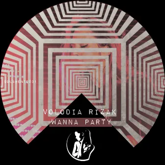 Wanna Party by Volodia Rizak