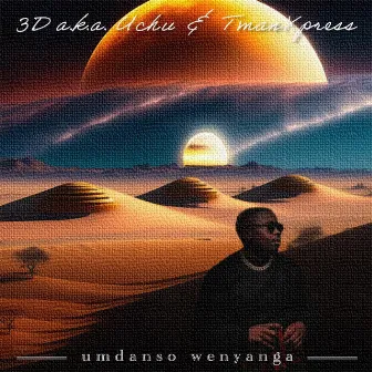 Umdanso Wenyanga by 3D a.k.a. Uchu