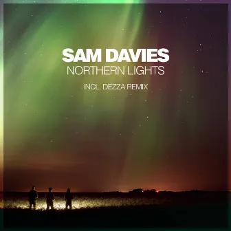 Northern Lights (Incl. Dezza Remix) by Sam Davies