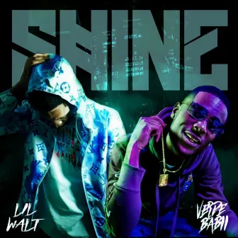 Shine (feat. Verde Babii) by Lil Walt