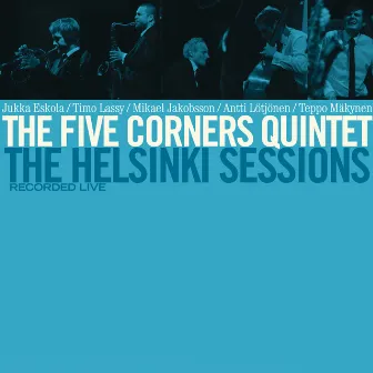 The Helsinki Sessions by The Five Corners Quintet