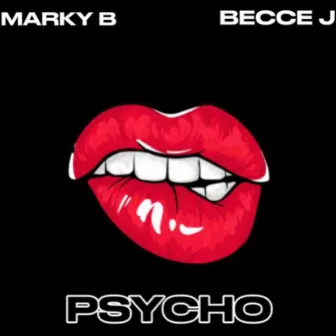 Psycho by Becce J