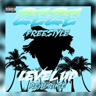 Level Up (ZeZe Freestyle) by RealRuge