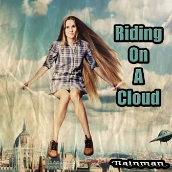 Riding On a Cloud by Rainman