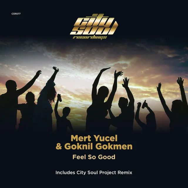 Feel So Good - City Soul Project Remix