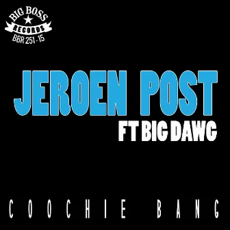 Coochie Bang by Jeroen Post