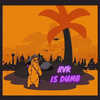 RVK Is Dumb by Juno Paul