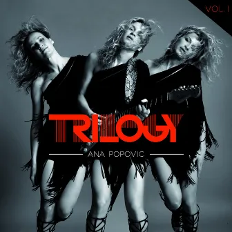 Trilogy, Vol. 1 by Ana Popovic