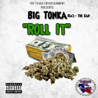 Roll It by TOPTEXAS DJNATO