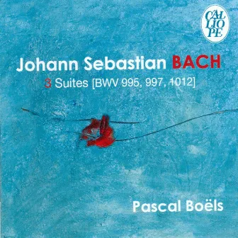 Bach: 3 Suites, BWV 995, 997 & 1012 by Pascal Boëls