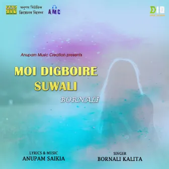 Moi Digboire Suwali Bornali by Unknown Artist