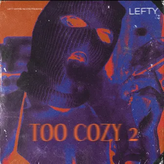 Too Cozy 2 by Lefty